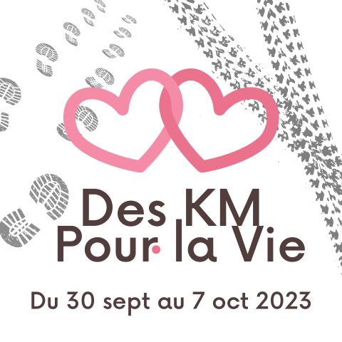 DES KM POUR LA VIE